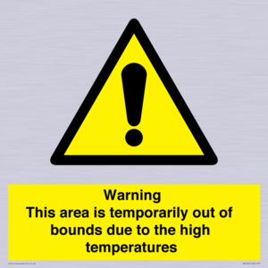Warning This area is temporarily out of bounds due to the high temperatures